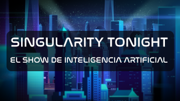 Singularity Tonight Show inteligencia artificial 358 x 200