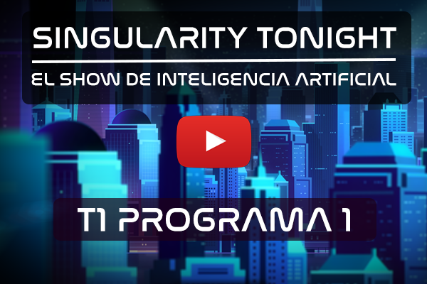 T1P1 Singularity tonight Show inteligencia artificial 600 x 400